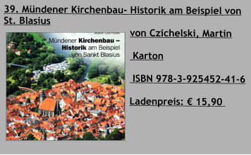 39. Mündener Kirchenbau- Historik am Beispiel von St. Blasius  von Czichelski, Martin    Karton   ISBN 978-3-925452-41-6  Ladenpreis: € 15,90